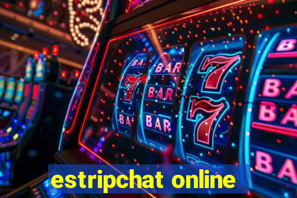 estripchat online